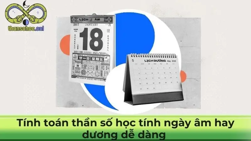 Tính toán thần số học tính ngày âm hay dương dễ dàng