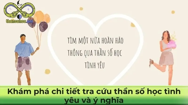 Khám phá chi tiết tra cứu thần số học tình yêu và ý nghĩa